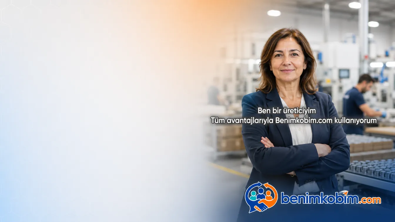 Üretici: Tüm avantajlarıyla Benimkobim.com kullanıyorum